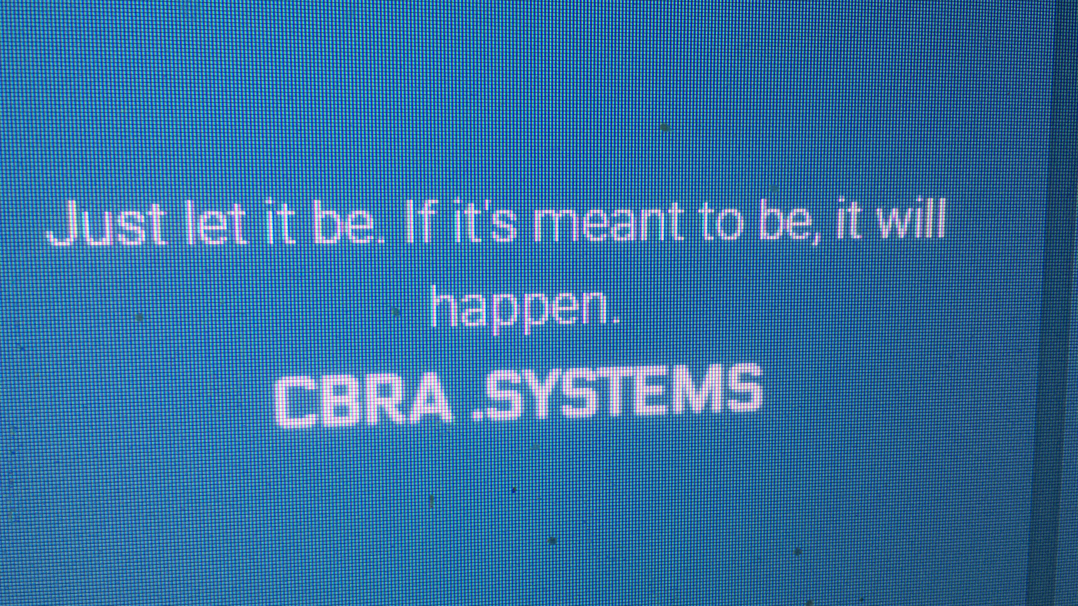 Blue background featuring minimalist white text that reads, 'Just let it be. If it's meant to be, it will happen. CBRA.SYSTEMS.' The design exudes a calm, inspiring vibe.